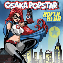 Osaka Popstar Super Hero