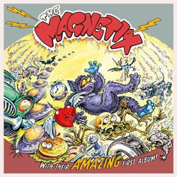 The Magnetix (2) With Their Amazing First Album!