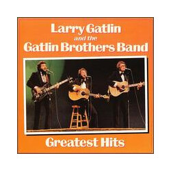 Larry Gatlin & The Gatlin Brothers Greatest Hits
