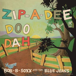 Bob B. Soxx And The Blue Jeans Zip-A-Dee Doo Dah