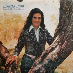 Loretta Lynn Love Is The Foundation