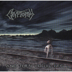 Cryptopsy And Then You'll Beg