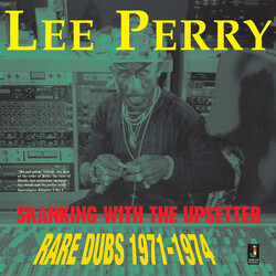 Lee Scratch Perry Skanking With The Upsetter - Rare Dubs 1971-1974