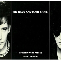 The Jesus And Mary Chain Barbed Wire Kisses (B-Sides And More)