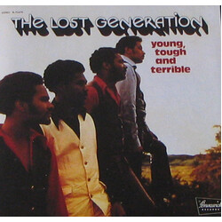 The Lost Generation Young, Tough And Terrible