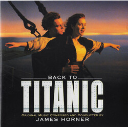 James Horner Back To Titanic (Music From The Motion Picture)