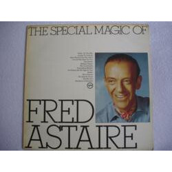 Fred Astaire The Special Magic Of Fred Astaire
