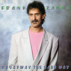 Frank Zappa Broadway The Hard Way