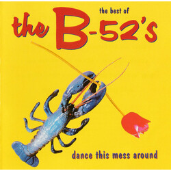 The B-52's The Best Of The B-52's - Dance This Mess Around