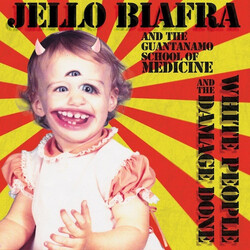 Jello Biafra And The Guantanamo School Of Medicine White People And The Damage Done