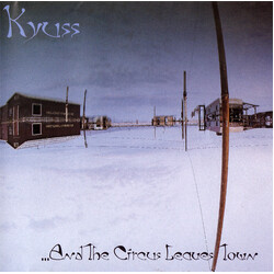 Kyuss ...And The Circus Leaves Town