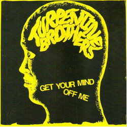 Turpentine Brothers Get Your Mind Off Me / Not Your Fashion