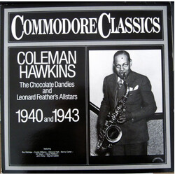 Coleman Hawkins / The Chocolate Dandies / Leonard Feather All Stars The Chocolate Dandies And Leonard Feather's Allstars 1940 And 1943