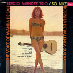 The Sérgio Mendes Trio/Wanda Sá/Rosinha de Valença So Nice