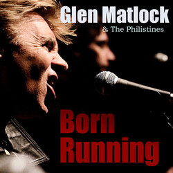 Glen Matlock & The Philistines Born Running