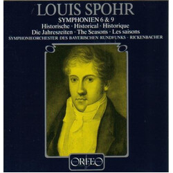 Louis Spohr / Symphonie-Orchester Des Bayerischen Rundfunks / Karl Anton Rickenbacher Symphonien 6 & 9 - Historische · Historical · Historique - Die J