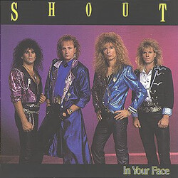 Shout (5) In Your Face