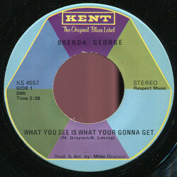 Brenda George What You See Is What Your Gonna Get / I Can't Stand It(I Can't Take It No More)