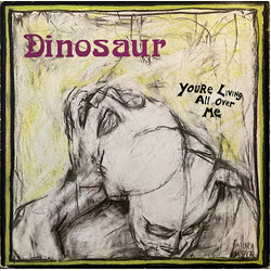 Dinosaur Jr. You're Living All Over Me