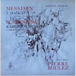 Olivier Messiaen / Arnold Schoenberg / Yvonne Loriod / Pierre Boulez Sept Haïkaï / Kammersymphonie / 3 Orchesterstücke