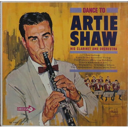 Artie Shaw And His Orchestra Dance To Artie Shaw And His Clarinet And Orchestra