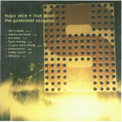 Hugo Race & True Spirit The Goldstreet Sessions