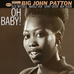 Big John Patton Oh Baby! (Feat. Grant Green & Blue Mitchell) Vinyl LP