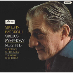 Jean Sibelius / Sir John Barbirolli / Hallé Orchestra Symphony No. 2 In D / The Swan Of Tuonela