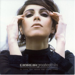 Giorgia Greatest Hits (Le Cose Non Vanno Mai Come Credi)
