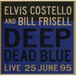 Elvis Costello / Bill Frisell Deep Dead Blue (Live 25 June 95)