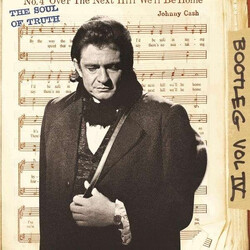 Johnny Cash Bootleg Vol IV: The Soul Of Truth