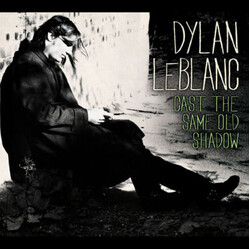 Dylan LeBlanc Cast The Same Old Shadow