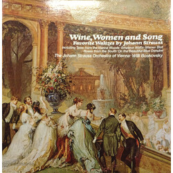 Johann Strauss Jr. / Willi Boskovsky / Wiener Johann Strauss Orchestra Wine, Women And Song - Favorite Waltzes By Johann Strauss