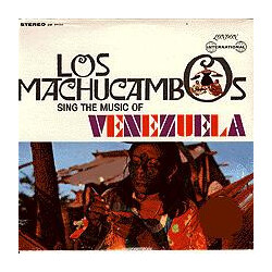 Los Machucambos Les Machucambos Chantent Le Vénézuela