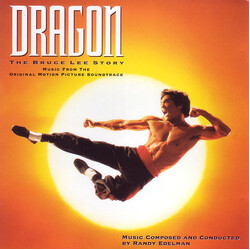 Randy Edelman Dragon: The Bruce Lee Story (Music From The Original Motion Picture Soundtrack)