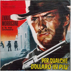 The Ennio Morricone Orchestra Per Qualche Dollaro In Più / Per Un Pugno Di Dollari