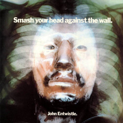 John Entwistle Smash Your Head Against The Wall