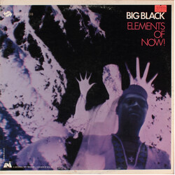 Big Black (2) Elements Of Now!