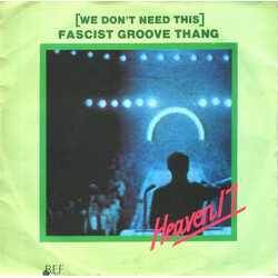 Heaven 17 (We Don't Need This) Fascist Groove Thang