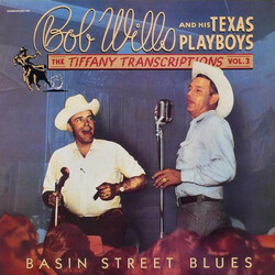 Bob Wills & His Texas Playboys The Tiffany Transcriptions Vol. 3: Basin Street Blues