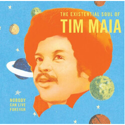 Tim Maia Nobody Can Live Forever (The Existential Soul Of Tim Maia)