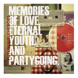 Future Bible Heroes Memories Of Love, Eternal Youth, And Partygoing