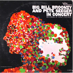 Big Bill Broonzy / Pete Seeger Big Bill Broonzy And Pete Seeger In Concert