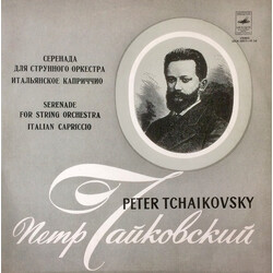 Pyotr Ilyich Tchaikovsky / Evgeni Svetlanov / Russian State Symphony Orchestra Serenade For String Orchestra - Italian Capriccio