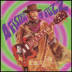 Various Artists A Fistful Of Fuzz Vinyl LP