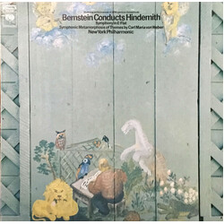 Paul Hindemith / Leonard Bernstein / The New York Philharmonic Orchestra Symphony In E-Flat / Symphonic Metamorphosis Of Themes By Carl Maria Von Webe