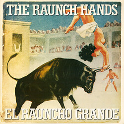 The Raunch Hands El Rauncho Grande