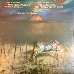 George Crumb / Arthur Weisberg / William Schuman / Zubin Mehta / Philip Myers / The New York Philharmonic Orchestra A Haunted Landscape / Three Colloq