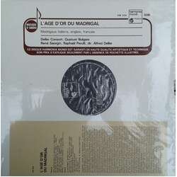 Deller Consort / Quatuor Bulgare / René Saorgin / Raphaël Perulli / Alfred Deller L'Age D'Or Du Madrigal, Madrigaux Italiens, Anglais, Francais