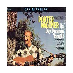 Porter Wagoner I'm Day Dreamin' Tonight